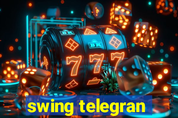 swing telegran